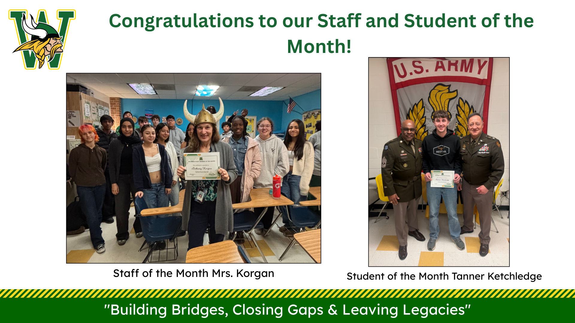 Staff of the month. Ms.Korgan pictured with students in her classroom. Student of the month, Tanner Ketchledge with his JROTC teachers.