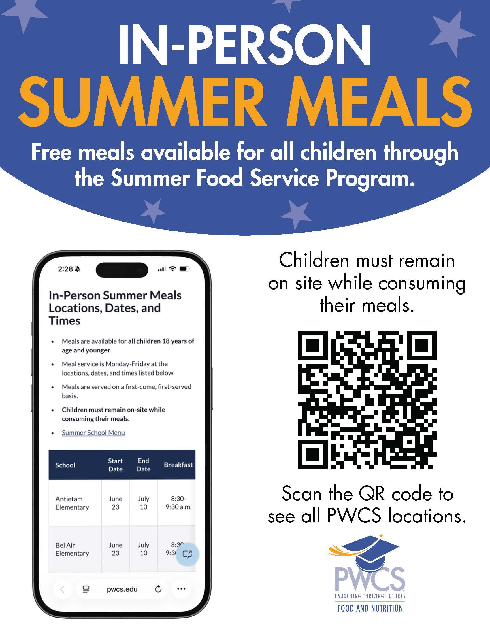 IN-PERSON SUMMER MEALS Free meals available for all children through the Summer Food Service Program. Children must remain on site while consuming their meals.Scan the QR code to see all PWCS locations.