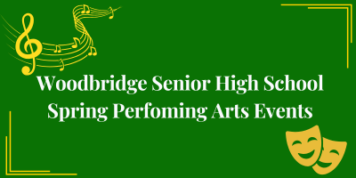 Woodbridge Senior High School Spring Performing Arts Events