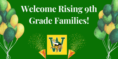 Welcome rising 9th grade families